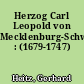 Herzog Carl Leopold von Mecklenburg-Schwerin : (1679-1747)