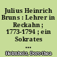 Julius Heinrich Bruns : Lehrer in Reckahn ; 1773-1794 ; ein Sokrates des 18. Jahrhunderts