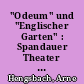"Odeum" und "Englischer Garten" : Spandauer Theater im 19. Jahrhundert