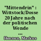 "Mittendrin" : Wittstock/Dosse 20 Jahre nach der politischen Wende 1989 ; Beiträge zur Stadtsanierung und Stadtentwicklung 1989-2009