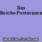 Das Reichs-Postmuseum