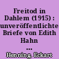 Freitod in Dahlem (1915) : unveröffentlichte Briefe von Edith Hahn und Lise Meitner über Dr. Clara Haber geb. Immerwahr