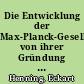 Die Entwicklung der Max-Planck-Gesellschaft von ihrer Gründung bis zur Gegenwart (1946/48-2011)