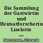 Die Sammlung der Gastwirtin und Heimatforscherin Liselotte Hermann (1909-1981)
