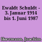 Ewaldt Schuldt - 3. Januar 1914 bis 1. Juni 1987