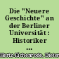 Die "Neuere Geschichte" an der Berliner Universität : Historiker und Geschichtsschreibung im 19./20. Jahrhundert