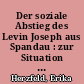 Der soziale Abstieg des Levin Joseph aus Spandau : zur Situation der Juden in Brandenburg-Preußen Ende des 18. Jh.