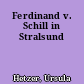 Ferdinand v. Schill in Stralsund