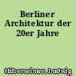Berliner Architektur der 20er Jahre