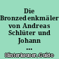Die Bronzedenkmäler von Andreas Schlüter und Johann Jacobi zwischen Kostümfrage, internationalem Prestige und Künstlerruhm