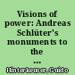Visions of power: Andreas Schlüter's monuments to the Great Elector and Friedrich III and I