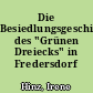 Die Besiedlungsgeschichte des "Grünen Dreiecks" in Fredersdorf