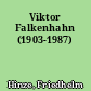Viktor Falkenhahn (1903-1987)
