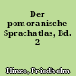 Der pomoranische Sprachatlas, Bd. 2