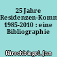 25 Jahre Residenzen-Kommission 1985-2010 : eine Bibliographie