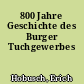 800 Jahre Geschichte des Burger Tuchgewerbes