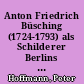 Anton Friedrich Büsching (1724-1793) als Schilderer Berlins und der Mark Brandenburg : ein Beitrag zum 275. Geburtstag