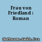 Frau von Friedland : Roman