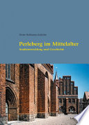 Perleberg im Mittelalter : Stadtentwicklung und Geschichte