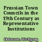Prussian Town Councils in the 19th Century as Representative Institutions