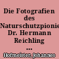 Die Fotografien des Naturschutzpioniers Dr. Hermann Reichling (1890-1948) als Zeugnisse des Landschaftswandels