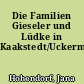 Die Familien Gieseler und Lüdke in Kaakstedt/Uckermark