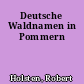 Deutsche Waldnamen in Pommern