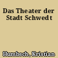 Das Theater der Stadt Schwedt