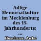 Adlige Memorialkultur im Mecklenburg des 15. Jahrhunderts: Die Stiftungen des Ritters Matias Axekow