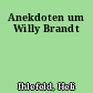 Anekdoten um Willy Brandt