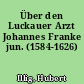 Über den Luckauer Arzt Johannes Franke jun. (1584-1626)