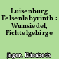 Luisenburg Felsenlabyrinth : Wunsiedel, Fichtelgebirge