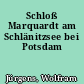 Schloß Marquardt am Schlänitzsee bei Potsdam