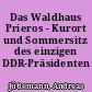 Das Waldhaus Prieros - Kurort und Sommersitz des einzigen DDR-Präsidenten