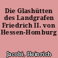 Die Glashütten des Landgrafen Friedrich II. von Hessen-Homburg