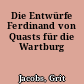 Die Entwürfe Ferdinand von Quasts für die Wartburg