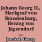 Johann Georg II., Markgraf von Brandenburg, Herzog von Jägerndorf : 1577-1624 : 1. Teil: Der Straßburger Bistumsadministrator
