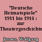 "Deutsche Heimatspiele" 1911 bis 1914 : zur Theatergeschichte Potsdams