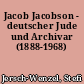 Jacob Jacobson - deutscher Jude und Archivar (1888-1968)