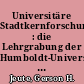Universitäre Stadtkernforschung : die Lehrgrabung der Humboldt-Universität zu Berlin in der Ritterstraße 100