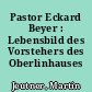 Pastor Eckard Beyer : Lebensbild des Vorstehers des Oberlinhauses 1924-1983