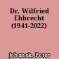 Dr. Wilfried Ehbrecht (1941-2022)