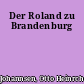 Der Roland zu Brandenburg