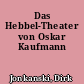 Das Hebbel-Theater von Oskar Kaufmann