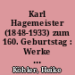 Karl Hagemeister (1848-1933) zum 160. Geburtstag : Werke des märkischen Künstlers aus dem Bestand des Museums im Frey-Haus, Stadt Brandenburg an der Havel