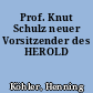 Prof. Knut Schulz neuer Vorsitzender des HEROLD