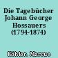 Die Tagebücher Johann George Hossauers (1794-1874)