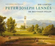 Die Gärten Peter Joseph Lennés im heutigen Polen : eine Spurensuche jenseits von Oder und Neiße
