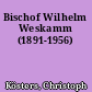 Bischof Wilhelm Weskamm (1891-1956)
