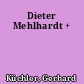 Dieter Mehlhardt +